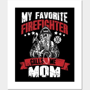 My favorite firefighter calls me mom Posters and Art